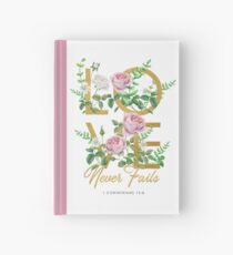 LOVE NEVER FAILS Hardcover Journal