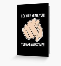 You Are Awesome! Greeting Card