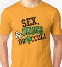 Sex, Drugs & Broccoli Unisex T-Shirt