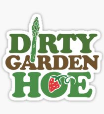 Dirty Garden HOE Sticker