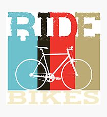 Ride Bikes Photographic Print