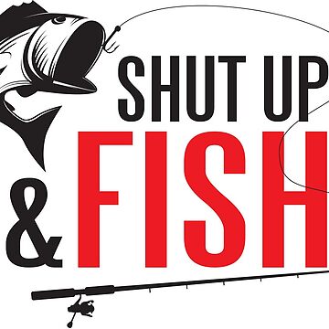 Shut Up And Fish Tank Tops Print Cotton Fisherman Fishing Angler