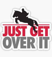 Just get over it - riding Sticker