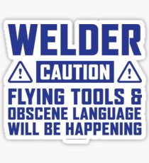 Caution Welder Flying Tools Sticker