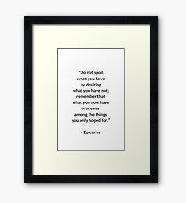 EPICURUS STOIC PHILOSOPHY QUOTE Framed Print