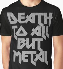 Death to All But Metal Graphic T-Shirt