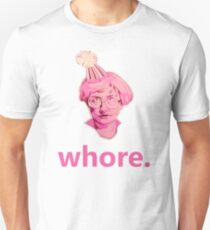Whore. Unisex T-Shirt