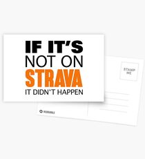 IF IT'S NOT ON STRAVA IT DIDN'T HAPPEN Postcards