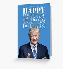 Donald Trump Father's Day Card Greeting Card