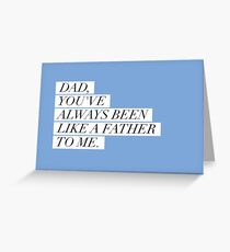 Dad, You've Always Been Like A Father To Me Greeting Card