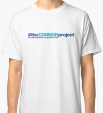# The Connor Project Dear Evan Hansen Classic T-Shirt
