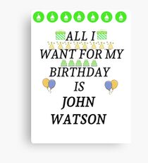 Birthday John Watson Canvas Print