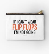 Wenn ich Flip-Flops nicht tragen kann, gehe ich nicht Täschchen