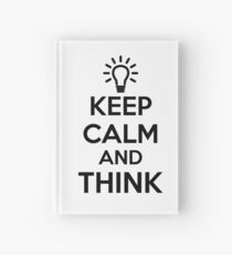 Keep Calm and Think Hardcover Journal