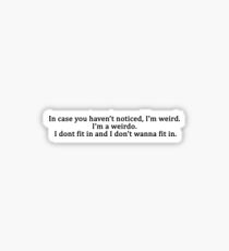 I'm weird Sticker