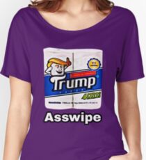 Trump Toilet Paper, Asswipe Women's Relaxed Fit T-Shirt