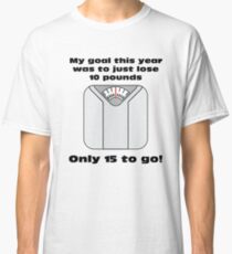 Weight Loss Goal Classic T-Shirt