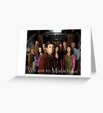 We aim to Misbehave Greeting Card