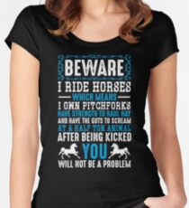 Beware I Ride Horses Funny Horse Lover Quotes Gift Women's Fitted Scoop T-Shirt