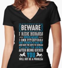 Beware I Ride Horses Funny Horse Lover Quotes Gift Fitted V-Neck T-Shirt