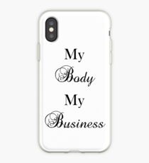 My Body My Business iPhone Case