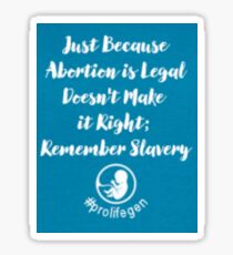 Not Everything that is Legal is Right... Sticker