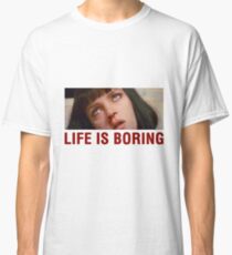 Camiseta clásica Life is boring (Pulp Fiction) - shirt phone and ipad case
