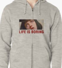 Sudadera con capucha y cremallera Life is boring (Pulp Fiction) - shirt phone and ipad case