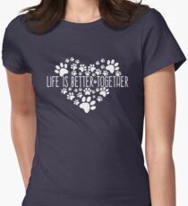 Life Is Better together Heart White Women's Fitted T-Shirt