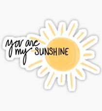 You are my Sunshine Sticker
