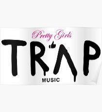 Pretty Girls Like Trap Music - Pink & Black Poster