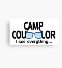 Hilarious Camp Counselor I see everything Canvas Print