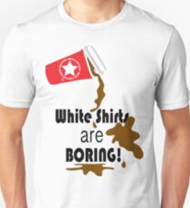 White shirts are boring! Unisex T-Shirt