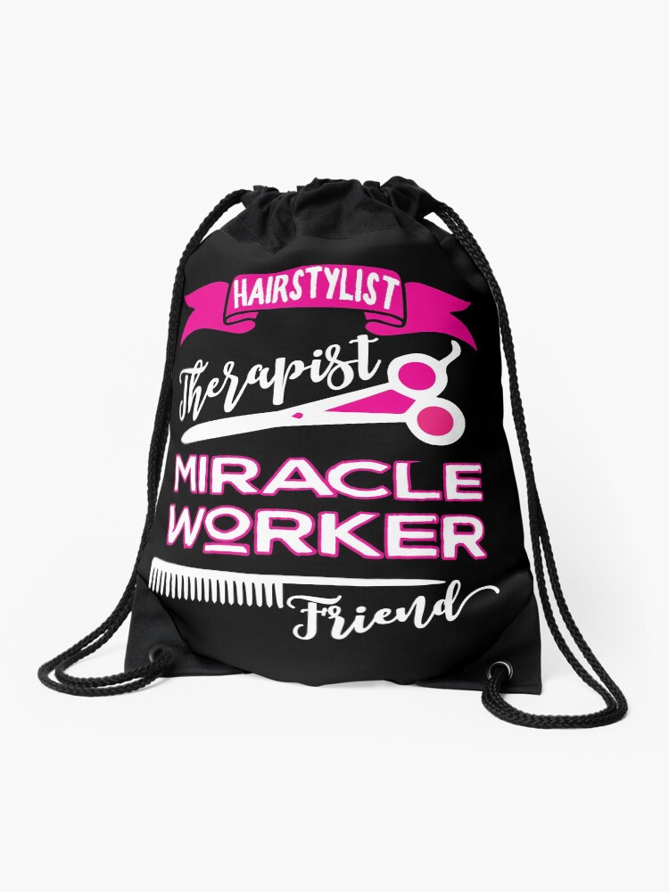 Hairstylist Therapist Miracle Worker Friend Hair Dresser Salon