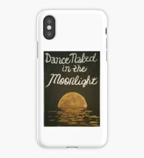 Dance Naked in the Moonlight iPhone Case