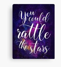 You could rattle the stars - Sarah J Maas Canvas Print