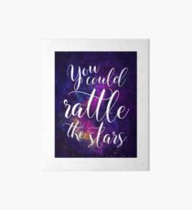 You could rattle the stars - Sarah J Maas Art Board