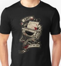 Save Before It's Too Late Unisex T-Shirt