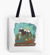 I'd Rather Be Camping Tote Bag