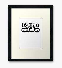 Festivus Framed Print