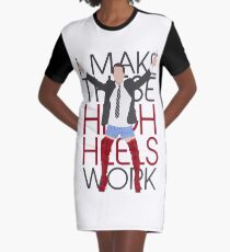 I MAKE THESE HIGH HEELS WORK-Kinky Boots Brendon Urie Graphic T-Shirt Dress