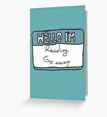 Hello I'm Reading Greeting Card