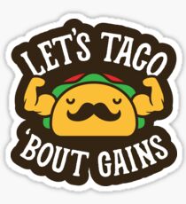 Lassen Sie Taco & # 39; Bout Gewinne Sticker