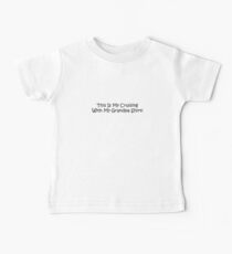 This Is My Cruising With My Grandpa Shirt Baby Tee