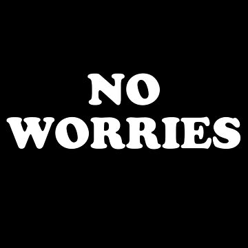 No Worries BIG Sticker – Outdoor Addiction Stickers and magnets