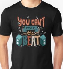 You Can't Stop The Beat - Musical Theatre Unisex T-Shirt