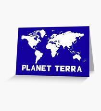 PLANET TERRA Greeting Card