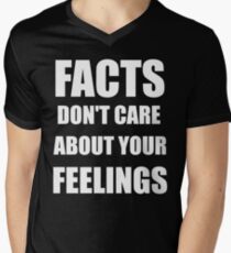 Facts Don't Care About Your Feelings (White Text Version) Men's V-Neck T-Shirt