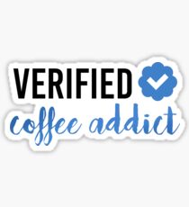 VERIFIED COFFEE ADDICT Sticker