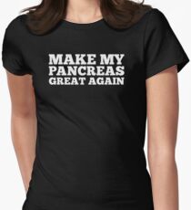 Make My Pancreas Great Again Women's Fitted T-Shirt